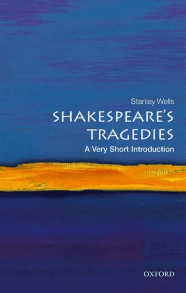 Shakespeare's Tragedies: A Very Short Introduction av Stanley (Honorary President of the Shakespeare Birthplace Trust) Wells
