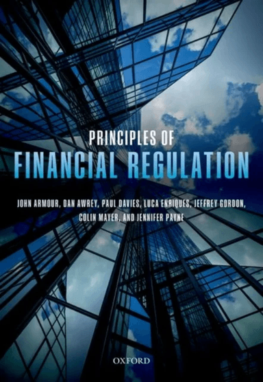 Principles of Financial Regulation av John (Hogan Lovells Professor of Law and Finance Hogan Lovells Professor of Law and Finance University of Oxford