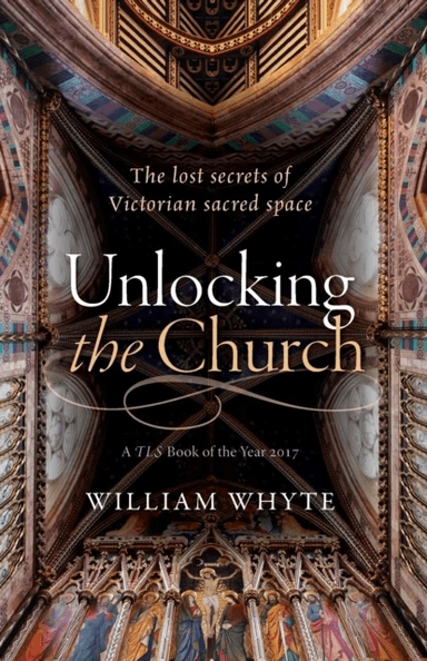 Unlocking the Church av William (Professor of Social and Architectural History and Vice President of St John's College Oxford.) Whyte
