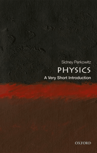 Physics av Sidney (Charles Howard Candler Professor Emeritus of Physics Emory University) Perkowitz