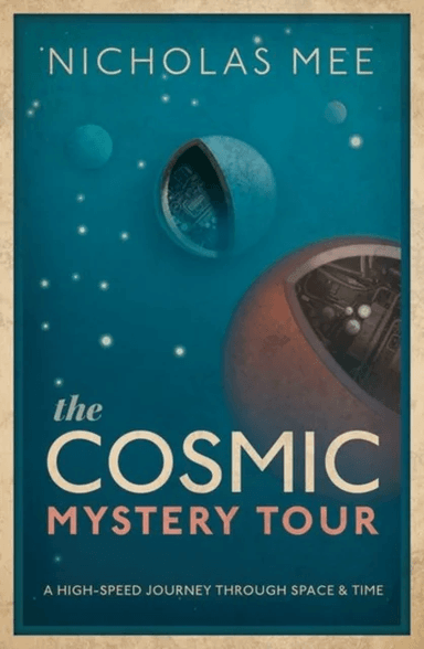 The Cosmic Mystery Tour av Nicholas (Director Director Virtual Image Publishing Ltd and Quantum Wave Publishing Ltd) Mee