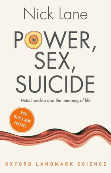 Power, Sex, Suicide av Nick (Professor of Evolutionary Biochemistry University College London) Lane