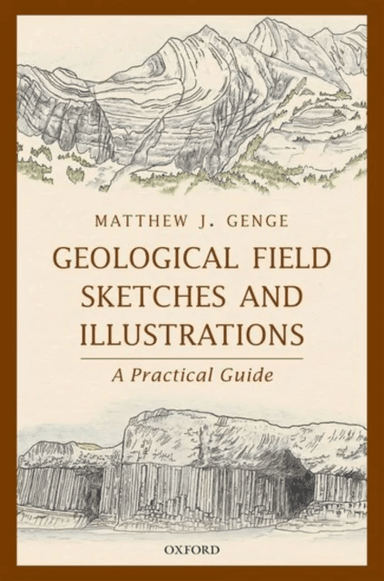 Geological Field Sketches and Illustrations av Matthew J. (Senior Lecturer in Earth and Planetary Science Senior Lecturer in Earth and Planetary Scien