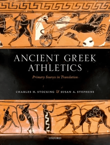 Ancient Greek Athletics av Charles H. (Associate Professor Classical Studies Associate Professor Classical Studies Western University Ontario) Stockin