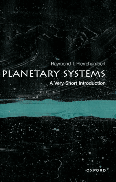 Planetary Systems av Raymond T. (Halley Professor of Physics University of Oxford) Pierrehumbert
