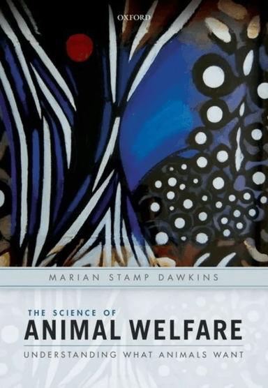 The Science of Animal Welfare av Marian (Professor of Animal Behaviour Professor of Animal Behaviour Department of Zoology University of Oxford UK) St