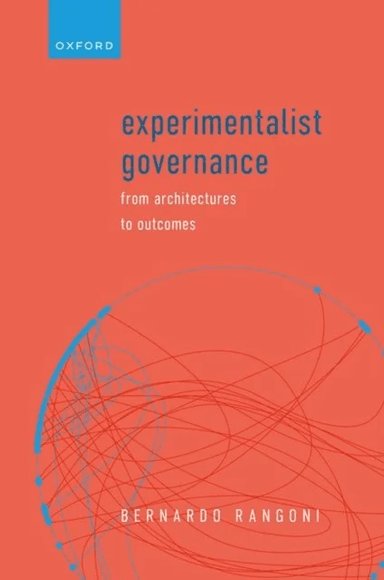 Experimentalist Governance av Dr Bernardo (Lecturer (Assistant Professor) Department of Politics University of York Rangoni, Department of Political S