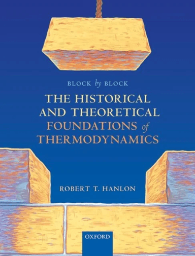 Block by Block: The Historical and Theoretical Foundations of Thermodynamics av Robert T. (Senior Lecturer Senior Lecturer School of Chemical Engineer