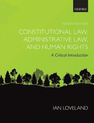 Constitutional Law, Administrative Law, and Human Rights av Ian (Professor of Public Law Professor of Public Law City University of London) Loveland