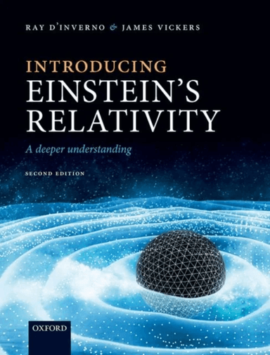 Introducing Einstein's Relativity av Ray (Emeritus Professor Emeritus Professor University of Southampton) d'Inverno, James (Emeritus Profes