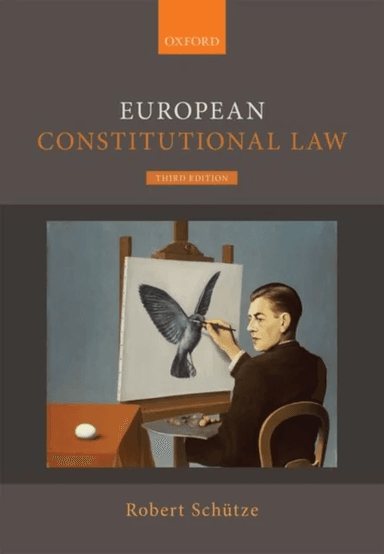 European Constitutional Law av Robert (Professor of European and Compara Schutze