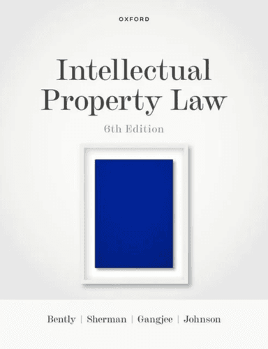 Intellectual Property Law av Lionel (Herchel Smith Professor of Intellectual Property University of Cambridge) Bently, Brad (ARC Laureate Professor Un