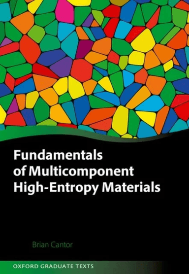 Fundamentals of Multicomponent High-Entropy Materials av Cantor