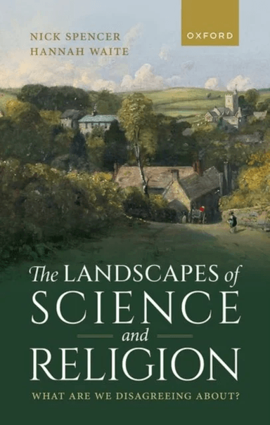 The Landscapes of Science and Religion av Dr Nick (Senior Fellow Senior Fellow Theos Think Tank) Spencer, Dr Hannah (Researcher of Science and Religio