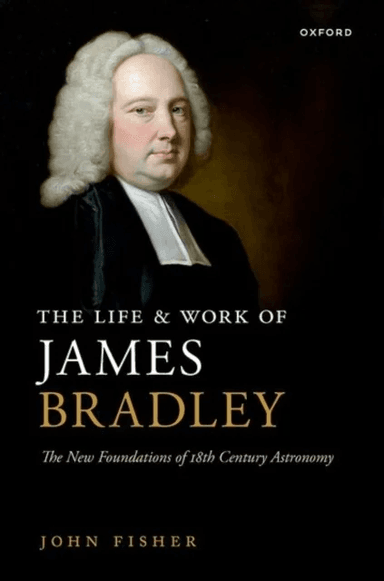 The Life and Work of James Bradley av John Fisher