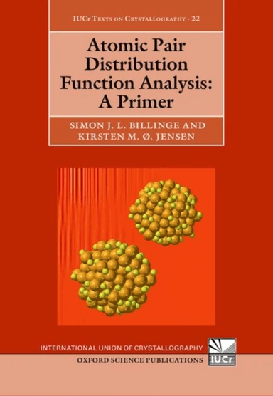 Atomic Pair Distribution Function Analysis av Prof Simon (Professor of Materials Science and of Applied Physics and of Applied Mathematics Department