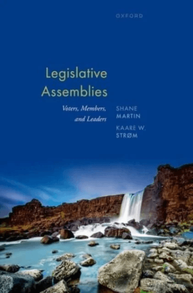 Legislative Assemblies av Shane (Dean of Postgraduate Research and Education and Anthony King Chair in Comparative Government Dean of Postgraduate Res