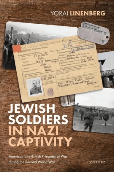 Jewish Soldiers in Nazi Captivity av Yorai (Honorary Research Fellow Honorary Research Fellow Birkbeck Institute for the Study of Antisemitism) Linenb