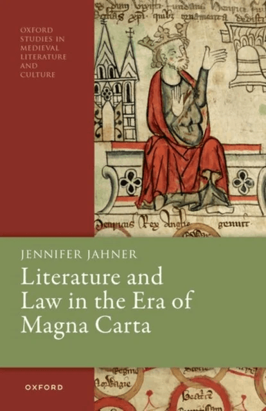 Literature and Law in the Era of Magna Carta av Dr Jennifer (Dean of Undergraduate Studies Professor of English Dean of Undergraduate Studies Professo