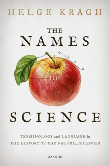 The Names of Science av Prof Helge (Emeritus Professor of History of Science Niels Bohr Institute Emeritus Professor of History of Science Niels Bohr