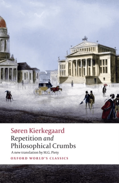 Repetition and Philosophical Crumbs av Soren Kierkegaard, Edward F. (Professor of Philosophy and Religion Syracuse University) Mooney