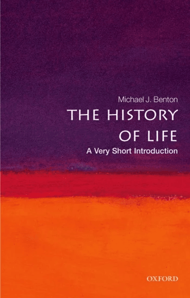The History of Life: A Very Short Introduction av Michael J. (Professor of Vertebrate Palaeontology) Benton