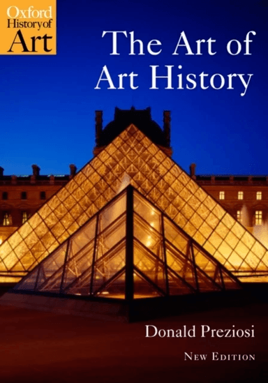 The Art of Art History av Donald (Emeritus Prof of Art History and Critical Theory University of California Los Angeles) Preziosi