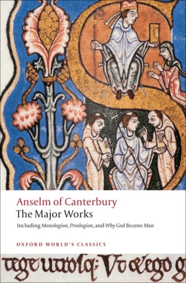 Anselm of Canterbury: The Major Works av St. Anselm