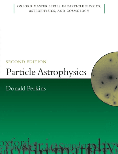 Particle Astrophysics, Second Edition av D.H. (Department of Physics University of Oxford) Perkins