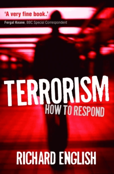 Terrorism av Richard (Professor of Politics Queen's University Belfast) English