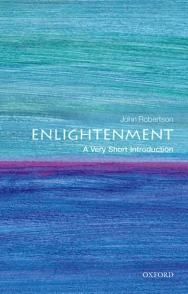 The Enlightenment: A Very Short Introduction av John (Professor of the History of Political Thought University of Cambridge) Robertson