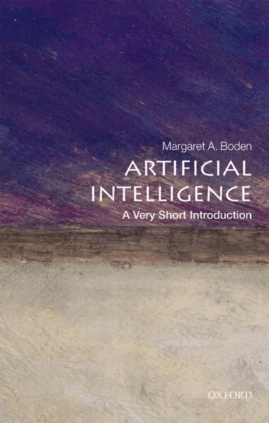 Artificial Intelligence av Margaret A. (Research Professor of Cognitive Science University of Sussex) Boden