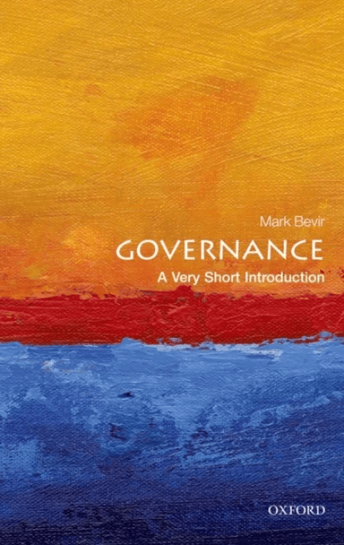 Governance: A Very Short Introduction av Mark (Professor of Political Science at University of California Berkeley) Bevir
