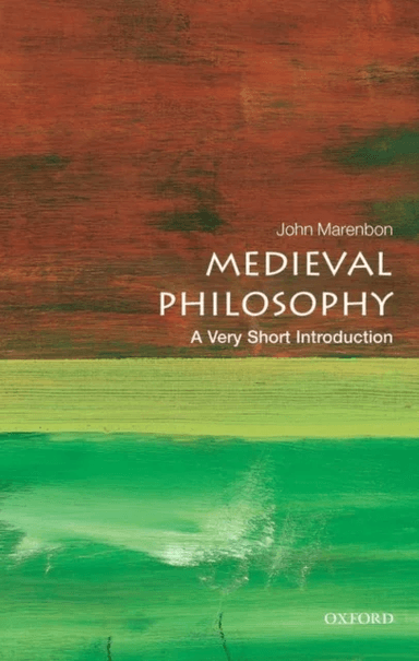 Medieval Philosophy: A Very Short Introduction av John (Senior Research Fellow Trinity College Cambridge and Honorary Professor of Medieval Philosophy