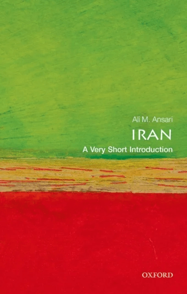 Iran: A Very Short Introduction av Ali (Professor of Iranian History University of St Andrews) Ansari