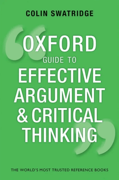 Oxford Guide to Effective Argument and Critical Thinking av Colin (AQA A Level Chief Examiner) Swatridge