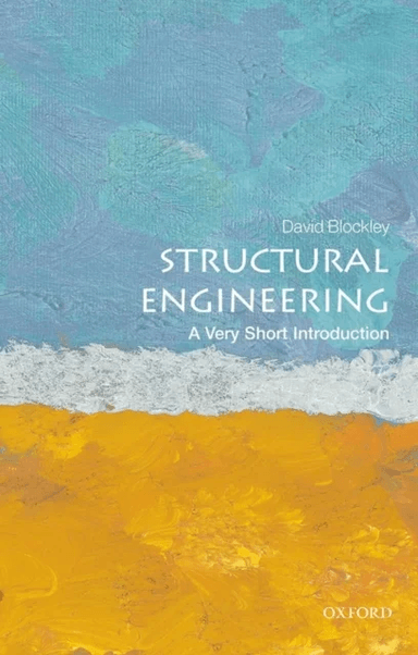 Structural Engineering: A Very Short Introduction av David (Emeritus Professor and Senior Research Fellow University of Bristol UK) Blockley