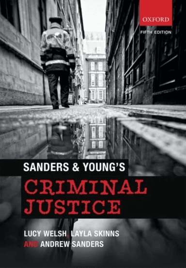 Sanders &amp; Young's Criminal Justice av Lucy (Senior Lecturer in Law Senior Lectur Welsh