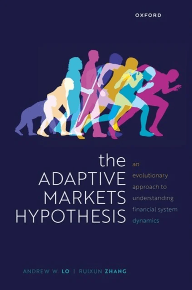 The Adaptive Markets Hypothesis av Andrew W. (Charles E. and Susan T. Harris Prof Lo