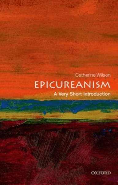 Epicureanism: A Very Short Introduction av Catherine (Anniversary Professor of Philosophy at York University) Wilson