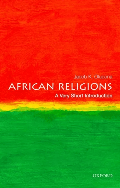 African Religions: A Very Short Introduction av Jacob K. (Professor of African and Africa Olupona