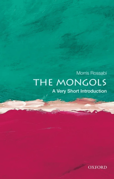 The Mongols: A Very Short Introduction av Morris (Professor of Chinese and Inner Asian History Rossabi, Professor of Chinese and Inner Asian History D
