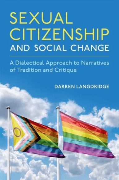 Sexual Citizenship and Social Change av Darren (Professor of Psychology Professor of Psychology The Open University UK) Langdridge
