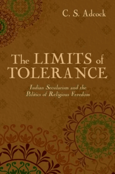 The Limits of Tolerance av C.S. (Assistant Professor of South Asian Studies and Religious Studies Assistant Professor of South Asian Studies and Relig