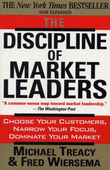 The Discipline of Market Leaders av Fred Wiersema, Michael Treacy