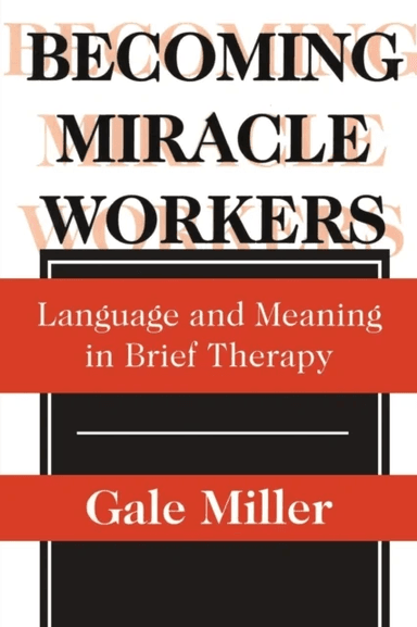 Becoming Miracle Workers av Gale Miller