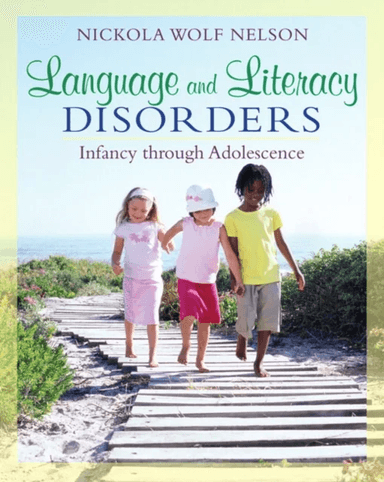 Language and Literacy Disorders av Nickola Nelson