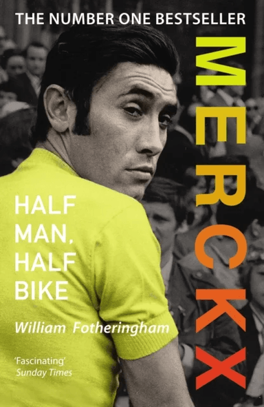 Merckx: Half Man, Half Bike av William Fotheringham
