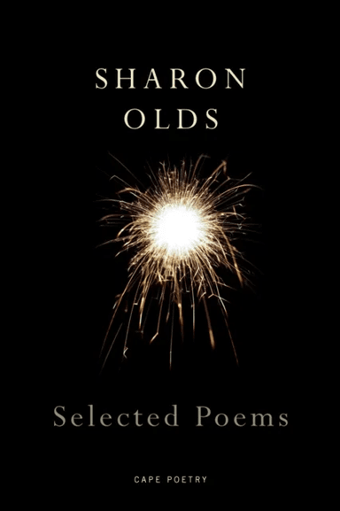 Selected Poems av Sharon Olds