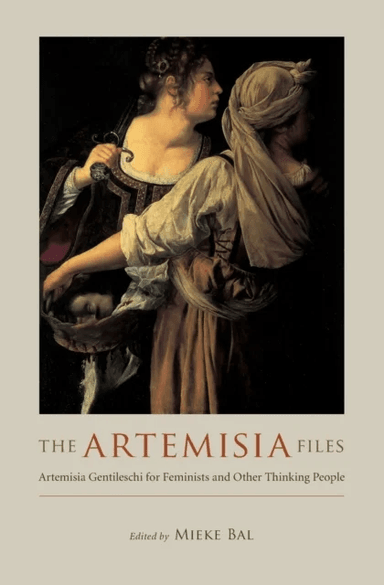 The Artemisia Files av Mieke Bal
